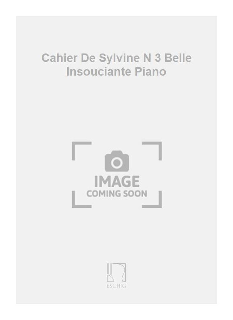 Cahier De Sylvine N 3 Belle Insouciante Piano